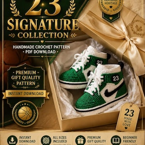 May include: A pair of handmade crochet baby sneakers in white and green with black accents, featuring the number 23 on the side. The shoes are presented in a gift box with text reading 23 SIGNATURE COLLECTION, HANDMADE CROCHET PATTERN, and PDF DOWNLOAD.