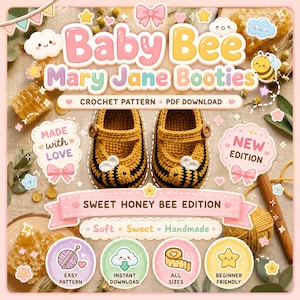 May include: A pair of yellow and black striped crochet baby Mary Jane booties with a small bee embellishment on each toe. The image features text including Baby Bee Mary Jane Booties, Crochet Pattern, PDF Download, and Sweet Honey Bee Edition.