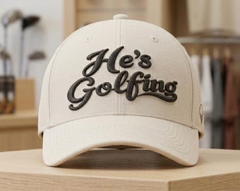 3D Puff He’s Golfin Embroidery Cap Design | Trendy Snapback Hat Digital File
