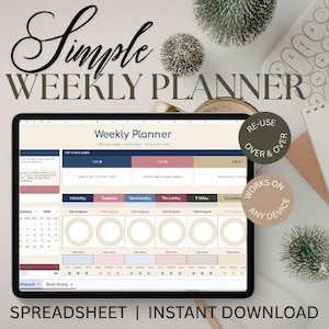 May include: A digital weekly planner displayed on a tablet. The screen shows a spreadsheet with sections for each day of the week. The text "Simple Weekly Planner" is at the top. Additional text includes "Re-use over & over" and "Works on any device."