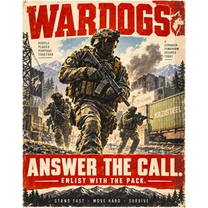 May include: A recruitment poster titled WARDOGS featuring soldiers in camouflage gear holding rifles in a mountainous landscape. Text includes PEOPLE PLACES PURPOSE TOGETHER, A STRONGER TOMORROW SECURES TODAY, ANSWER THE CALL, ENLIST WITH THE PACK, STAND FAST, MOVE HARD, SURVIVE.