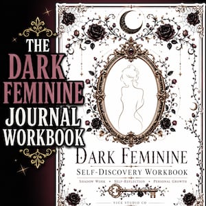 May include: A rectangular journal workbook titled The Dark Feminine Journal Workbook. The cover features a central ornate oval frame containing a line art silhouette, surrounded by black roses, spiderwebs, a crescent moon, and a key graphic.
