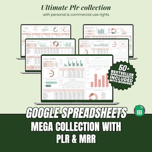 May include: A laptop displays multiple spreadsheets with charts and graphs. The text reads "Ultimate Plr collection" and "GOOGLE SPREADSHEETS MEGA COLLECTION WITH PLR & MRR". A green badge states "50+ BESTSELLER SPREADSHEETS INCLUDED WITH BONUSES".