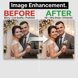 May include: Image enhancement comparison showing a wedding photo before and after. The "BEFORE" image is blurry and pixelated, while the "AFTER" image is HD and enhanced. The text "Image Enhancement" is at the top.