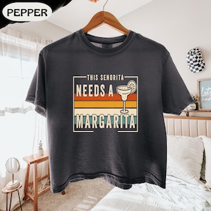 This Senorita Needs a Margarita Shirt, Funny Margarita Tee, Cinco de Mayo T-Shirt, Mexican Fiesta Tee, Beach Party Tee, Women's Boxy Tee