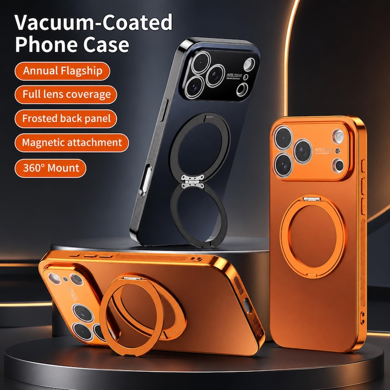 May include: Image of three vacuum-coated phone cases. The cases are in black and orange, with a ring holder and camera lens coverage. Text on the image reads "Vacuum-Coated Phone Case", "Annual Flagship", "Full lens coverage", "Frosted back panel", "Magnetic attachment", and "360&deg; Mount".