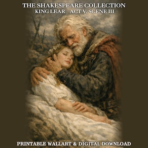 May include: A digital download of a painting from The Shakespeare Collection, depicting a scene from King Lear, Act V, Scene III. The artwork shows an older man embracing a young woman, both in period clothing, with text at the top and bottom.