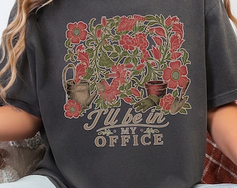 Vintage Floral 'I'll Be in My Office' Comfort Colors® Gardener Shirt