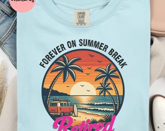 Forever On Summer Break Retirement Shirt, Retro Sunset Teacher Retirement Shirt