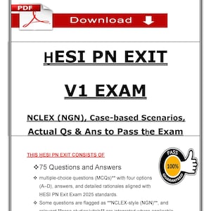 Puede incluir: Documento digital "HESI PN EXIT V1 EXAM" con el texto "NCLEX (NGN), Escenarios basados en casos, Preguntas y respuestas reales para aprobar el examen." Incluye 75 preguntas, preguntas de opción múltiple y un sello de garantía de aprobado del 100%.