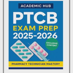 May include: A blue and yellow graphic with the text "ACADEMIC HUB PTCB EXAM PREP 2025-2026." The image includes illustrations of pills and a syringe, with the words "EXCLUSIVE CONTENT" in a green circle and "PHARMACY TECHNICIAN MASTERY" at the bottom.