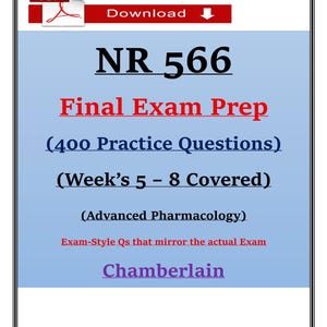 Könnte beinhalten: Ein digitales Dokumenten-Cover mit dem Titel NR 566 Final Exam Prep mit 400 Übungsfragen für die Wochen 5 bis 8 für Advanced Pharmacology an der Chamberlain. Das Design zeigt ein rotes PDF-Download-Symbol sowie roten, blauen und schwarzen Text.