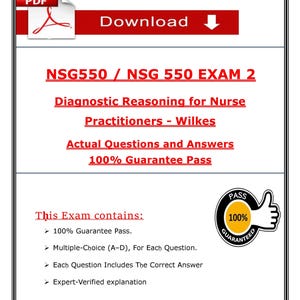 May include: A PDF document with the title "NSG550 / NSG 550 EXAM 2" and the text "Diagnostic Reasoning for Nurse Practitioners - Wilkes." The document promises "Actual Questions and Answers" and a "100% Guarantee Pass."