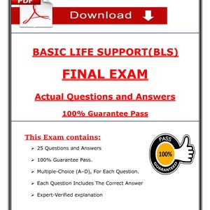 May include: A PDF document with the title "BASIC LIFE SUPPORT (BLS) FINAL EXAM." The document promises actual questions and answers, a 100% guarantee to pass, and includes multiple-choice questions with expert-verified explanations. A "100% Guaranteed" badge is also present.