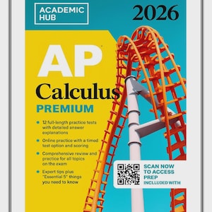 May include: A textbook cover for AP Calculus Premium, with a yellow and teal design and an orange roller coaster graphic. The cover includes the text "AP Calculus Premium" and bullet points detailing practice tests and online practice.