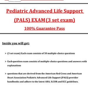 Puede incluir: Documento PDF con diseño rojo y blanco, titulado "Pediatric Advanced Life Support (PALS) EXAM (3 set exam)". El documento promete una garantía de aprobación del 100% e incluye preguntas de opción múltiple y explicaciones.