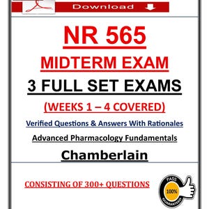 May include: A digital document titled NR 565 MIDTERM EXAM 3 FULL SET EXAMS (WEEKS 1-4 COVERED) featuring Verified Questions & Answers With Rationales for Advanced Pharmacology Fundamentals at Chamberlain, including a 100% PASS GUARANTEED badge.