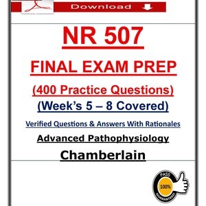 Könnte beinhalten: Ein digitales Dokument mit dem Titel NR 507 FINAL EXAM PREP, das 400 Übungsfragen für die Wochen 5 bis 8 der fortgeschrittenen Pathophysiologie bei Chamberlain enthält. Die Seite zeigt ein PDF-Download-Symbol und ein 100%-Erfolgsgarantie-Abzeichen.