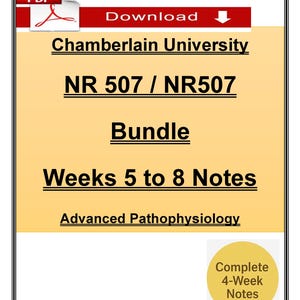 Peut inclure: Document numérique avec le texte "Chamberlain University NR 507 / NR507 Bundle Weeks 5 to 8 Notes Advanced Pathophysiology." Il comprend un bouton "Télécharger" et un badge "Complete 4-Week Notes".