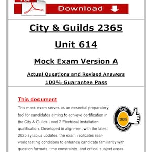 May include: A PDF document titled "City & Guilds 2365 Unit 614 Mock Exam Version A." It features the text "Actual Questions and Revised Answers" and "100% Guarantee Pass." A red bar at the top reads "Download." The document is for electrical installation.