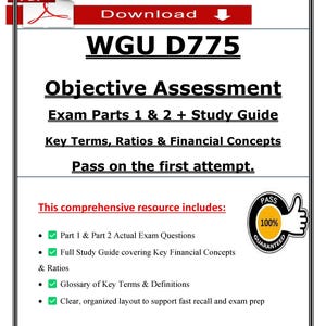 May include: A PDF document titled "WGU D775 Objective Assessment" with the text "Exam Parts 1 & 2 + Study Guide" and "Key Terms, Ratios & Financial Concepts." The document promises to help users "Pass on the first attempt."
