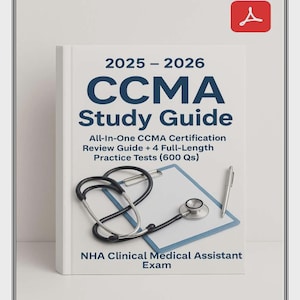 Può includere: Un libro bianco intitolato "2025-2026 CCMA Study Guide" con uno stetoscopio e una penna su un blocco per appunti blu. Il libro include il testo "All-In-One CCMA Certification Review Guide + 4 Full-Length Practice Tests (600 Qs)" e "NHA Clinical Medical Assistant Exam".