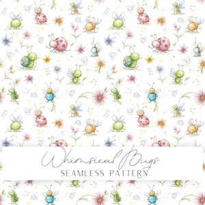 Op de afbeelding: Een naadloos patroon met aquarelillustraties van diverse kleurrijke insecten, waaronder lieveheersbeestjes, bijen en kevers, afgewisseld met kleine bloemen en zwarte krabbels op een witte achtergrond. De tekst luidt Whimsical Bugs SEAMLESS PATTERN.