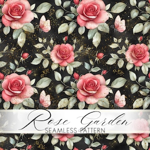 May include: A seamless pattern featuring pink roses, rosebuds, and light pink butterflies on a black background with gold glitter accents. A white horizontal banner across the bottom displays the text Rose Garden SEAMLESS PATTERN.