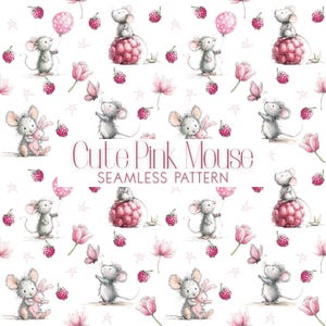 May include: Seamless pattern featuring adorable gray mice with pink accents. The design includes mice with balloons, raspberries, flowers, and butterflies. The text "Cute Pink Mouse" is displayed in a delicate pink font.