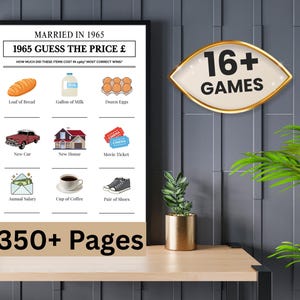 May include: A framed print with the text "MARRIED IN 1965" and "1965 GUESS THE PRICE &pound;". The print includes illustrations of everyday items from 1965. A gold-framed sign reads "16+ GAMES". The text "350+ Pages" is also visible.