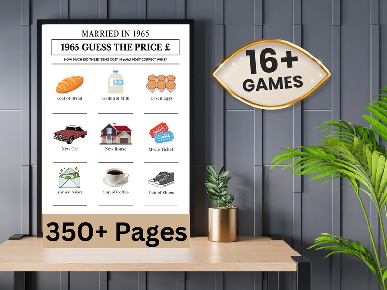 May include: A framed print with the text "MARRIED IN 1965" and "1965 GUESS THE PRICE &pound;". The print includes illustrations of everyday items from 1965. A gold-framed sign reads "16+ GAMES". The text "350+ Pages" is also visible.