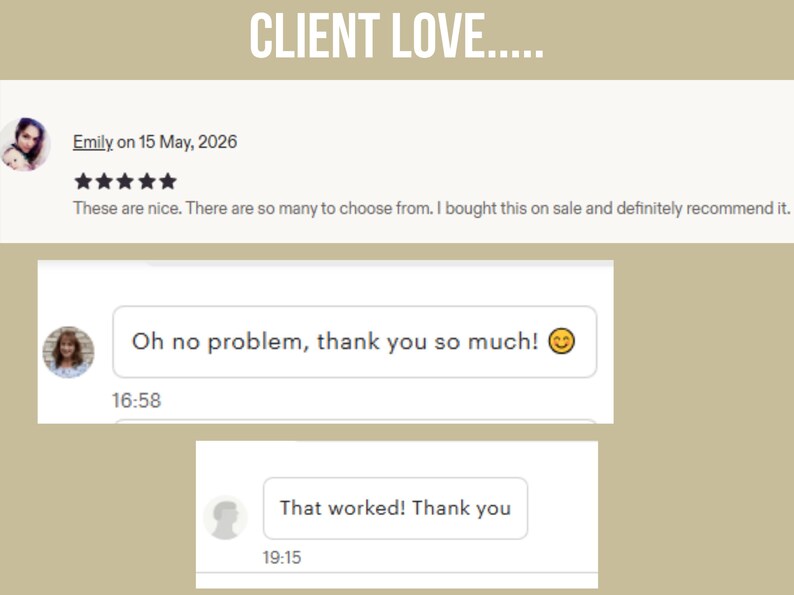 May include: A graphic display titled CLIENT LOVE featuring a five-star customer review from Emily dated May 15, 2026, stating these are nice and recommending them, followed by two chat message bubbles saying Oh no problem, thank you so much! and That worked! Thank you.