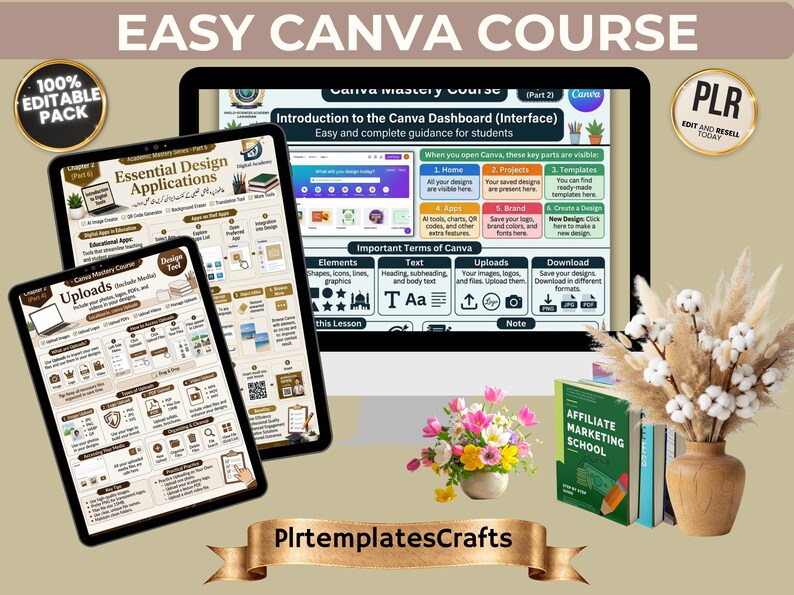 May include: A digital course bundle titled Easy Canva Course featuring educational infographics on tablets and a computer screen, accompanied by a vase of cotton stems and a small bouquet of colorful flowers, with the text PlrtemplatesCrafts.