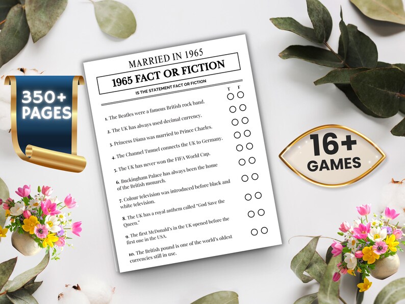 May include: A black and white game sheet titled "Married in 1965 Fact or Fiction" with 10 statements. The image includes a scroll with "350+ PAGES" and a gold-framed sign that says "16+ GAMES". Decorative flowers and greenery surround the game.