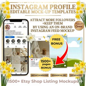 May include: An Etsy listing mockup advertisement featuring a smartphone displaying an Instagram profile and feed mockups. The image includes text that reads "INSTAGRAM PROFILE EDITABLE MOCK-UP TEMPLATES" and "1500+ Etsy Shop Listing Mockups". The image has a yellow and white floral border.