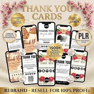 May include: A digital product image featuring several smartphone mockups displaying "Thank You" cards. The cards have floral accents and various designs. Text includes "Commercial Use License Included," "Canva Editable & Rebrandable," and "Rebrand - Resell for 100% Profit."