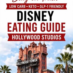 May include: A guide titled "Disney Eating Guide Hollywood Studios" with text "Stay on Track" and "Low Carb, Keto, GLP-1 Friendly." The image features the Hollywood Tower Hotel, palm trees, and a blue sky.