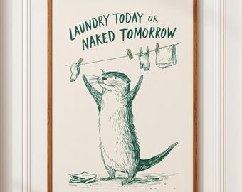 Witzige Deko für die Waschküche, niedliches Otter-Wandbild, humorvolles Hinweisschild, „Naked Tomorrow“-Druck, verspielte Tierillustration, Einzugsgeschenk
