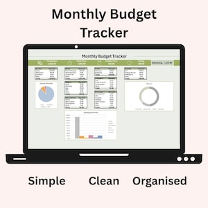 May include: A black laptop screen shows a "Monthly Budget Tracker" spreadsheet. The display features financial data in tables and charts. The words "Simple", "Clean" and "Organised" are below the laptop.