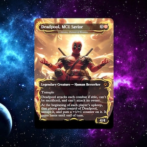 May include: A trading card featuring Deadpool, MCU Savior, a legendary Human Berserker. The card has a gold border and depicts Deadpool in a heroic pose against a bright background. The card's text describes its abilities. The background is a space scene.