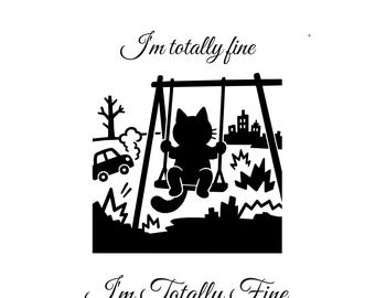 SVG de gato sarcástico y divertido, archivo de corte "Estoy perfectamente bien" para Cricut, archivo PNG DXF de gato en columpio, descarga instantánea.