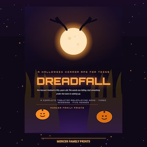 May include: A rectangular game cover titled DREADFALL, A HALLOWEEN HORROR RPG FOR TEENS. The design features a glowing moon with dark antlers above, text describing the game, and two orange jack-o'-lanterns at the bottom on a dark purple background.