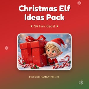 May include: A digital graphic titled Christmas Elf Ideas Pack with 24 Fun Ideas. The center image shows a cartoon elf in a red Santa hat and outfit standing next to a large red gift box with a bow, surrounded by candy canes on a snowy surface.