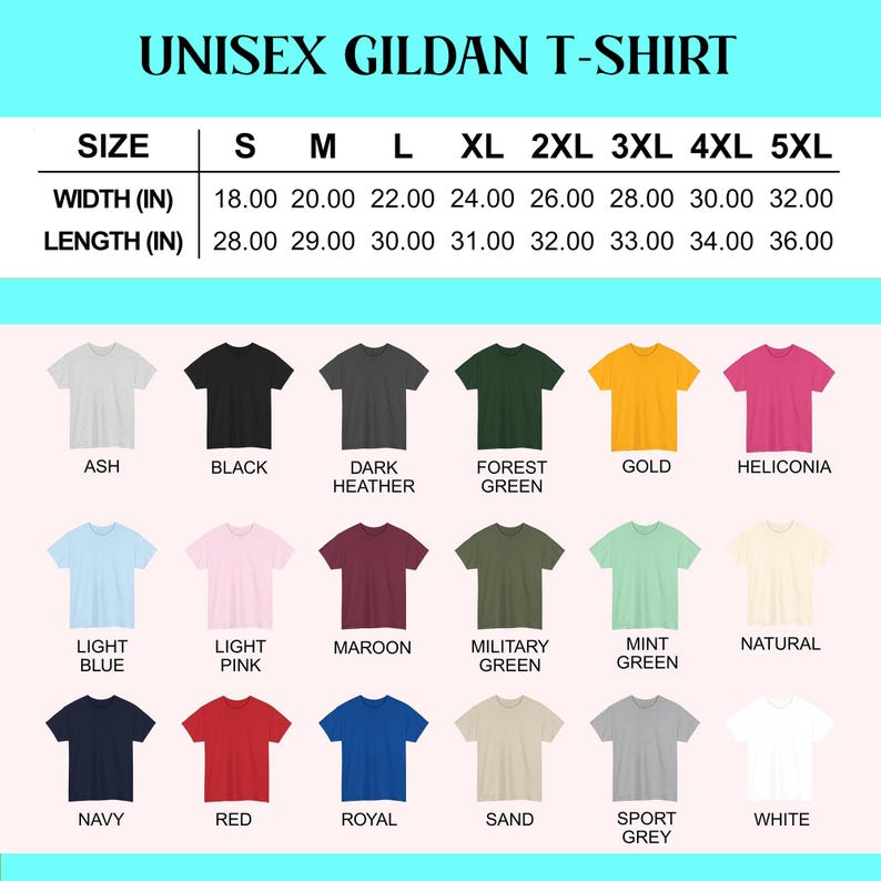 May include: A product image showcasing a variety of Gildan unisex t-shirts in various colors, including ash, black, dark heather, forest green, gold, and heliconia. The image also displays a size chart with measurements in inches, ranging from S to 5XL.