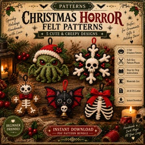 May include: A digital pattern bundle titled Christmas Horror Felt Patterns featuring five designs: a green tentacled creature in a Santa hat, a white skull snowflake, a skeleton gingerbread person, a black bat with a skull, and a ribcage ornament.