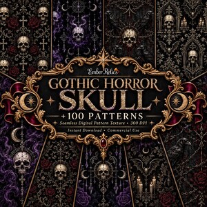 May include: A digital collection of 100 seamless patterns featuring skulls, ravens, roses, and gothic motifs. The central gold ornate frame displays the text Ember Relics GOTHIC HORROR SKULL + 100 PATTERNS Seamless Digital Pattern Texture 300 DPI.