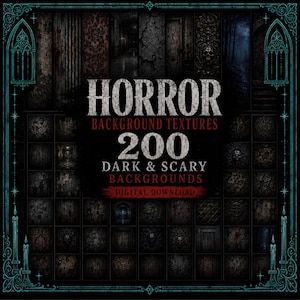 May include: A digital collection of 200 horror background textures featuring dark and scary imagery. The text reads HORROR BACKGROUND TEXTURES 200 DARK & SCARY BACKGROUNDS DIGITAL DOWNLOAD, framed by a decorative teal border with candle motifs.