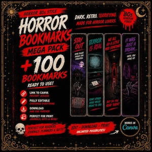 Puede incluir: Un paquete digital de 100 marcapáginas con temática de terror que presenta gráficos y texto de estilo retro oscuro. El conjunto incluye cuatro diseños verticales con imágenes espeluznantes y frases como Stay Out, Terror Is Real y It Was Just A Dream.