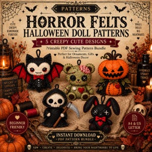 May include: A printable PDF sewing pattern bundle titled HORROR FELTS HALLOWEEN DOLL PATTERNS featuring five designs: a vampire bat, a stitched bear, a jack-o'-lantern, a hooded skeleton with a scythe, and a black rabbit with button eyes.