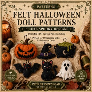 Puede incluir: Un gráfico digital con el texto FELT HALLOWEEN DOLL PATTERNS 6 CUTE SPOOKY DESIGNS. Muestra seis adornos de fieltro: una calabaza, un sombrero de bruja, un caldero con líquido verde, un murciélago, un gato negro y un fantasma blanco.